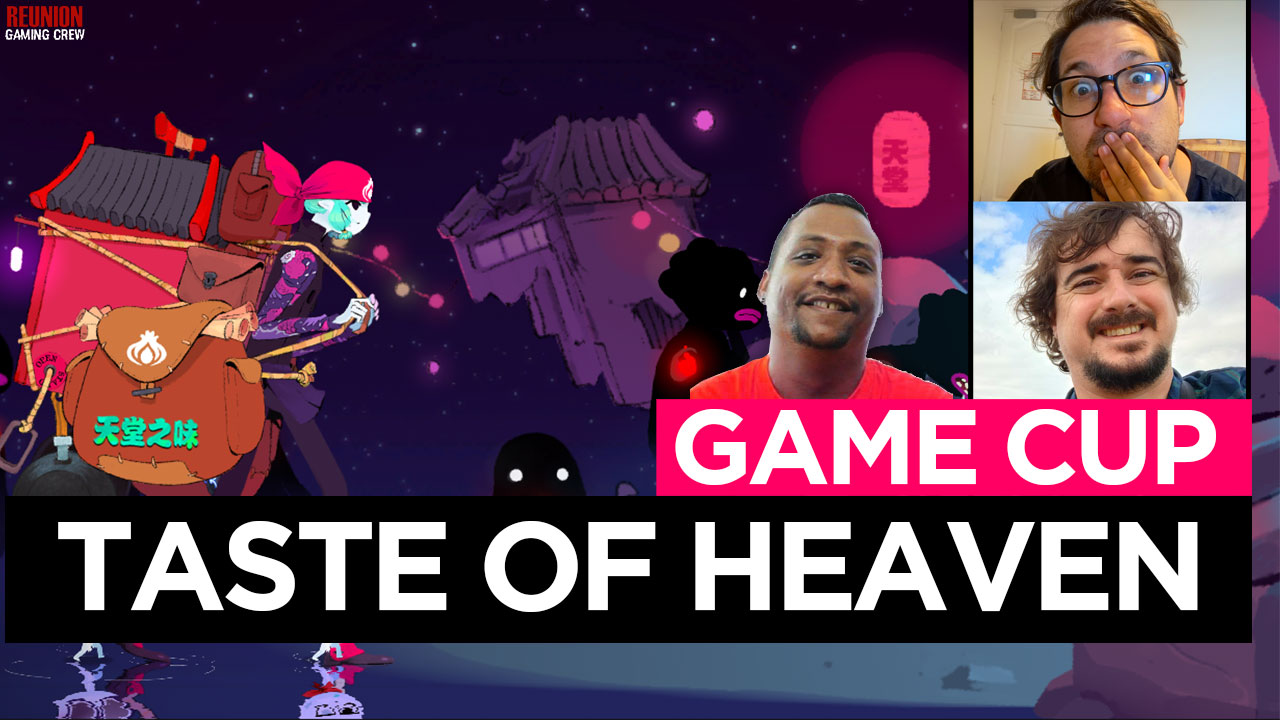 taste of heaven - reunion gaming crew